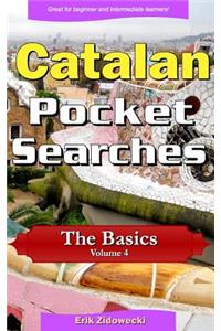 Catalan Pocket Searches - The Basics - Volume 4