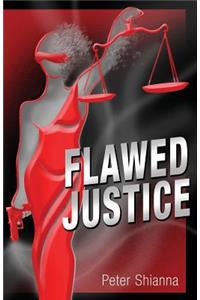 Flawed Justice