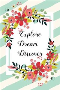 Explore Dream Discover