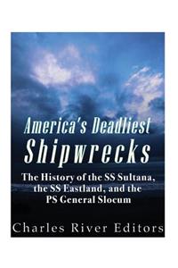 America's Deadliest Shipwrecks