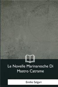 Le Novelle Marinaresche Di Mastro Catrame