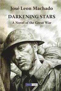 Darkening Stars: A Novel of the Great War