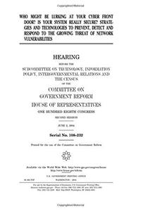 Who Might Be Lurking at Your Cyber Front Door? Is Your System Really Secure?