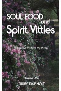 SOUL FOOD and SPIRIT VITTLES