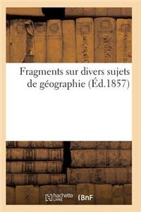 Fragments Sur Divers Sujets de Géographie