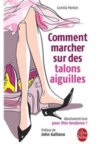 Comment Marcher Sur DES Talons Aiguilles