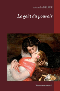 Le goût du pouvoir