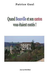 Quand Beauville et son canton vous étaient contés !