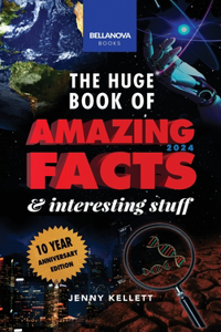 Huge Book of Amazing Facts & Interesting Stuff 2024