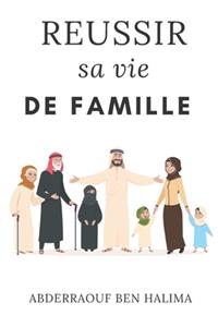 Réussir sa vie de famille