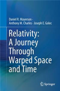 Relativity: A Journey Through Warped Space and Time