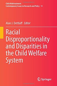 Racial Disproportionality and Disparities in the Child Welfare System