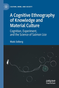Cognitive Ethnography of Knowledge and Material Culture
