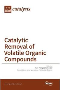 Catalytic Removal of Volatile Organic Compounds