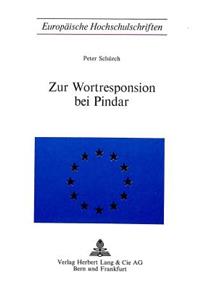 Zur Wortresponsion Bei Pindar
