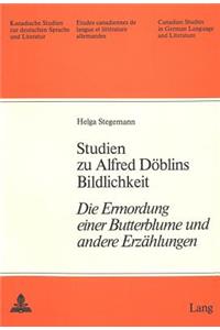 Studien Zu Alfred Doeblins Bildlichkeit