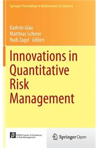 Innovations in Quantitative Risk Management