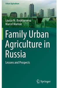 Family Urban Agriculture in Russia