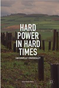 Hard Power in Hard Times