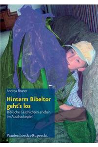 Hinterm Bibeltor Geht's Los: Biblische Geschichten Erleben Im Ausdrucksspiel