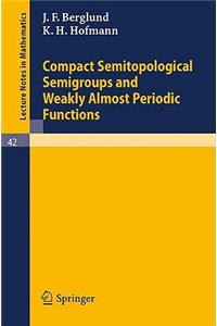 Compact Semitopological Semigroups and Weakly Almost Periodic Functions