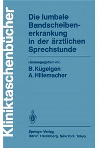 Die Lumbale Bandscheibenerkrankung in Der Ärztlichen Sprechstunde