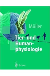 Tier- Und Humanphysiologie: Ein Einf Hrendes Lehrbuch