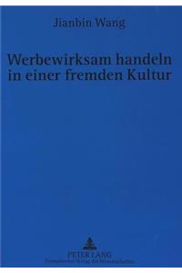 Werbewirksam handeln in einer fremden Kultur