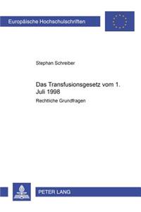 Das Transfusionsgesetz Vom 1. Juli 1998