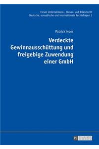 Verdeckte Gewinnausschuettung und freigebige Zuwendung einer GmbH