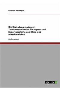 Die Bedeutung Moderner Telekommunikation Fur Import- Und Exportgeschafte Von Klein- Und Mittelbetrieben