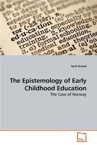 Epistemology of Early Childhood Education