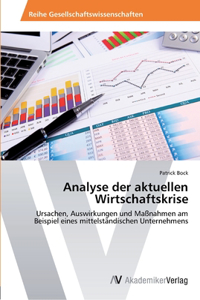 Analyse der aktuellen Wirtschaftskrise