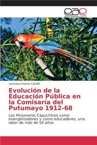 Evolución de la Educación Pública en la Comisaría del Putumayo 1912-68