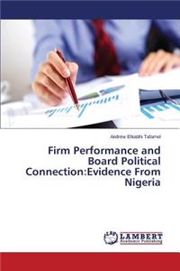 Firm Performance and Board Political Connection