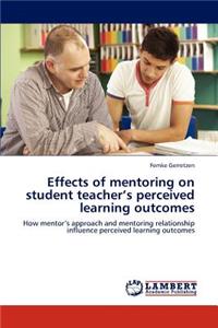 Effects of Mentoring on Student Teacher's Perceived Learning Outcomes
