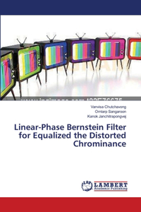 Linear-Phase Bernstein Filter for Equalized the Distorted Chrominance