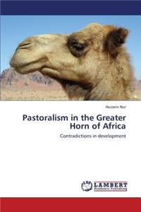 Pastoralism in the Greater Horn of Africa