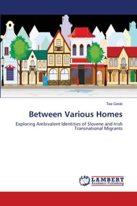 Between Various Homes