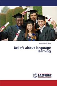 Beliefs about language learning