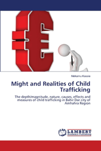 Might and Realities of Child Trafficking