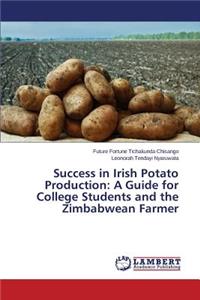 Success in Irish Potato Production