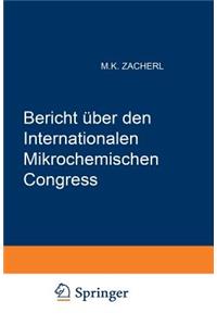 Bericht über den I. Internationalen Mikrochemischen Congress