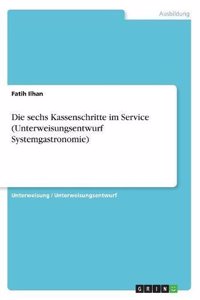 Die sechs Kassenschritte im Service (Unterweisungsentwurf Systemgastronomie)
