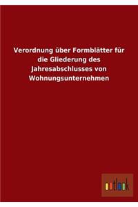 Verordnung über Formblätter für die Gliederung des Jahresabschlusses von Wohnungsunternehmen