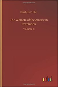 The Women, of the American Revolution