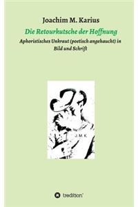 Die Retourkutsche der Hoffnung