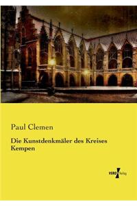 Die Kunstdenkmäler des Kreises Kempen
