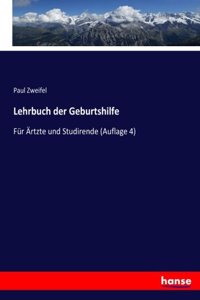 Lehrbuch der Geburtshilfe