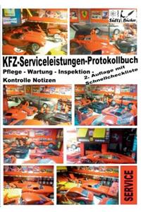 KFZ-Serviceleistungen-Protokollbuch - Wartung - Kontrolle - Notizen